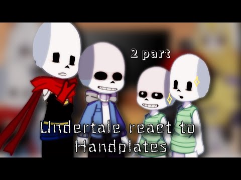 Видео: ×Undertale react to Handplates💫×gacha clud×2 part× RUS/ENG× ЧО