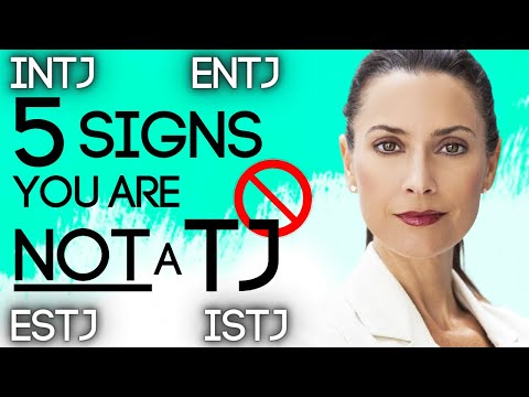 Видео: 5 ПРИЗНАКОВ, ЧТО вы НЕ относитесь к типу личности TJ (INTJ, ENTJ, ISTJ, ESTJ) | Экстравертное мыш...