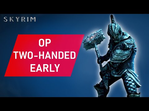 Видео: Skyrim: как создать билд «СИЛЬНОЕ ДВУРУЧНОЕ ОРУЖИЕ» на ранней стадии