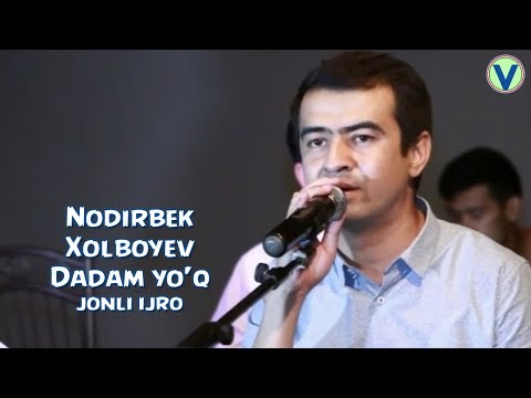 Видео: Nodirbek Xolboyev - Dadam yo'q | Нодирбек Холбоев - Дадам йук (jonli ijro)