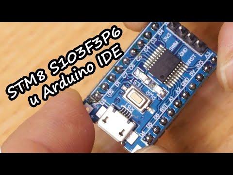 Видео: Плата с STM8 STM8S103F3P6 и Arduino IDE