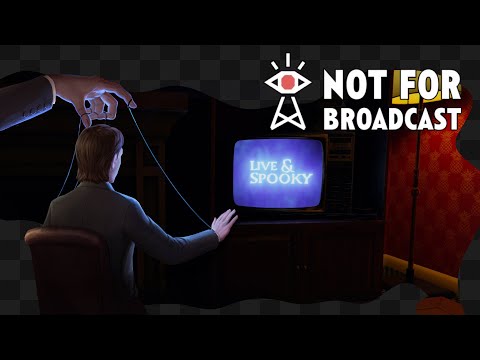 Видео: Not For Broadcast / DLC *Жуть живьём*