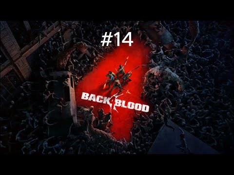 Видео: Back 4 Blood Акт 2 Оружейная. К оружию #14
