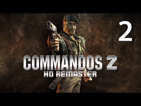 Видео: Прохождение Commandos 2 - HD Remaster [Без Комментариев] Часть 2: Учебный лагерь 2.