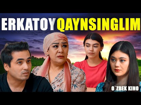 Видео: Erkatoy qaynsinglim (O`zbek kino) Эркатой қайнсинглим