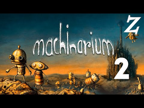 Видео: Заквиель играет в игру Machinarium — Часть 2 (1-е видео)