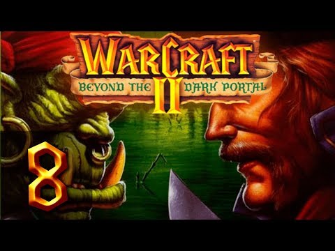 Видео: Warcraft 2 Beyond The Dark Portal - Люди - Прохождение #8