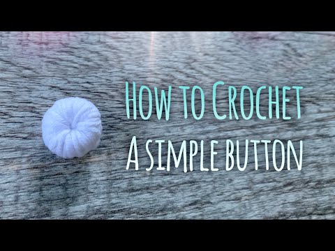 Видео: Как связать простую пуговку крючком! / How to crochet a simple button