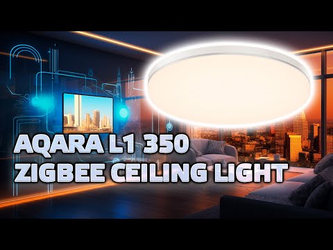 Видео: Aqara L1 350 - Zigbee 3.0 потолочный светильник с сменной цветовой температурой