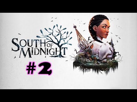 Видео: South of Midnight ➤ прохождение №2 | Босс Крокодил | Кукла Лабубу | Главы №-4-5-6 |