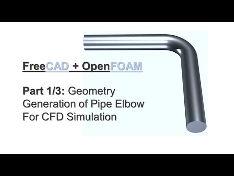 Видео: Учебное пособие по FreeCAD + OpenFOAM, часть 1/3 | Создание 3D-геометрии колена трубы для моделир...