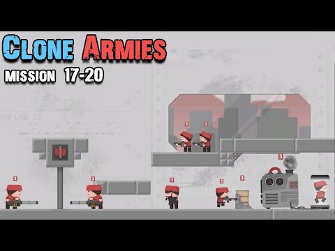 Видео: Очень много клонов Clone Armies mission 17-20 миссия!
