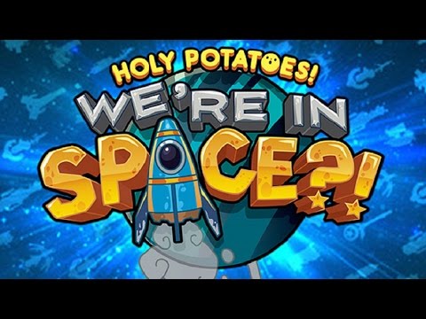 Видео: Времяпрепровождение в Holy Potatoes! We’re in Space!