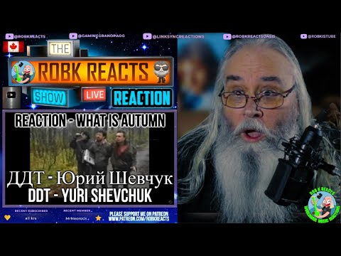 Видео: ДДТ - Юрий Шевчук - DDT - Yuri Shevchuk Reaction - What is Autumn - First Time Hearing - Requested