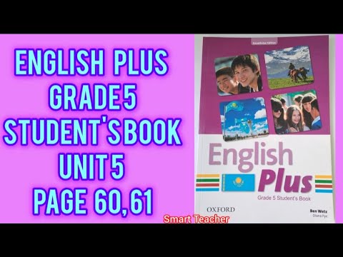 Видео: Ағылшын тілі 5-сынып English Plus 5 grade Student's book Unit 5  page 60, 61