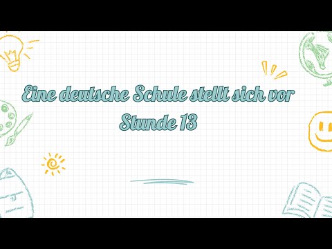 Видео: Eine deutsche Schule stellt sich vor (Stunde 13) - 8 клас НУШ Сотникова, Гоголєва
