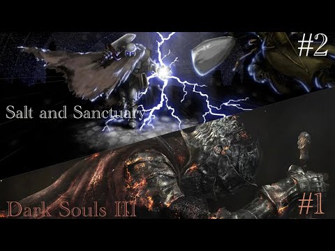 Видео: Финал Salt and Sanctuary (День 2) | Dark Souls 3 (День 1)