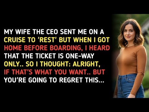 Видео: МОЯ ЖЕНА, ГЕНЕРАЛЬНЫЙ ДИРЕКТОР, ОТПРАВИЛА МЕНЯ В КРУИЗ, ЧТОБЫ «ОТДЫХАТЬ», НО КОГДА Я ВЕРНУЛСЯ ДОМ...