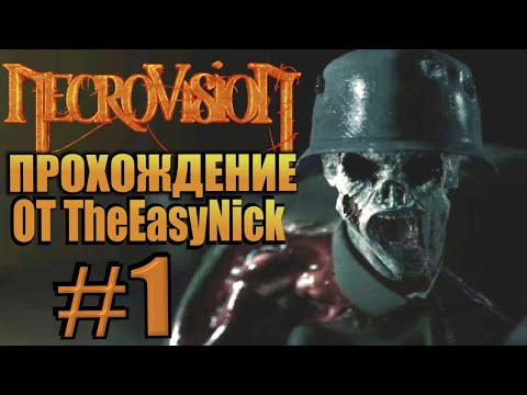 Видео: NecroVisioN. Прохождение. #1. Зомби, демоны, война.