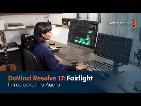 Видео: Видеоматериалы по инструментам Fairlight в DaVinci Resolve 17 Основы постобработки звука