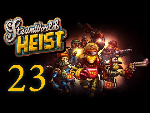 Видео: SteamWorld Heist - Прохождение игры на русском [#23] | PC
