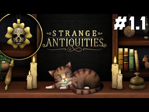 Видео: Strange Antiquities - стрим 1 (часть 1/9)