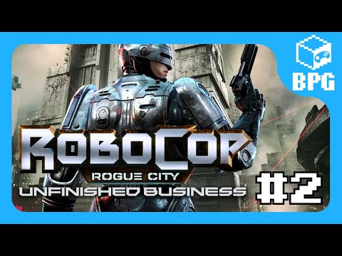 Видео: [BPG] RoboCop: Rogue City - Unfinished Business | Часть 2