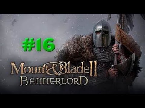 Видео: ВОЗРОЖДЕНИЕ ИМПЕРИИ ➤ Mount & Blade 2: Bannerlord #16