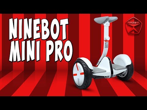 Видео: МИНИ-СИГВЕЙ NINEBOT MINI PRO / Арстайл /