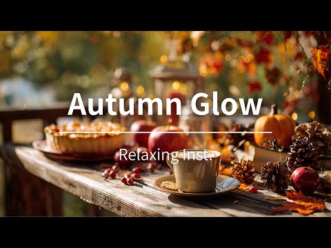 Видео: Осеннее Сияние｜Расслабляющая Гитара и Фортепиано – Тёплая Музыка для Учёбы, Работы и Отдыха