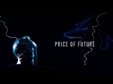 Видео: PUSSYKILLER - PRICE OF FUTURE (Премьера альбома 2022)