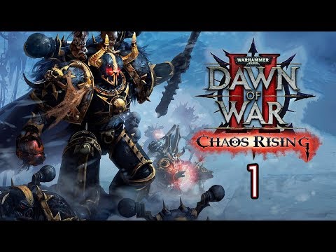 Видео: Прохождение Warhammer 40,000: Dawn of War II — Chaos Rising — Часть 1: Холодный прием