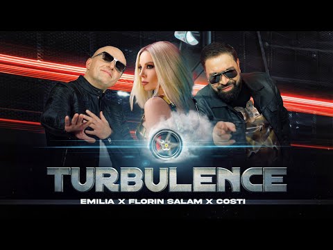 Видео: EMILIA x FLORIN SALAM x COSTI • TURBULENCE | Емилия x Флорин Салам x Кости • Турбуленция • 2021