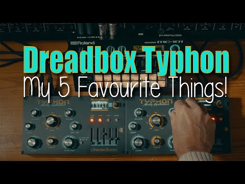 Видео: Dreadbox Typhon — мои 5 любимых вещей!