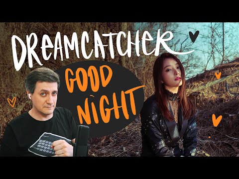 Видео: Честная реакция на Dreamcatcher — Good Night