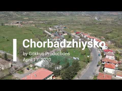 Видео: Чорбаджийско/Chorbadzhiysko/Çorbacılar/Corbacilar - April 17, 2020