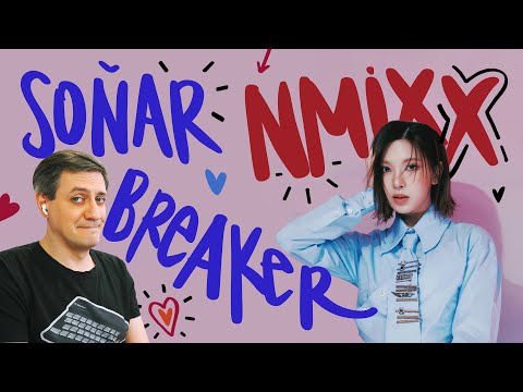 Видео: Честная реакция на NMIXX — Soñar (Breaker)