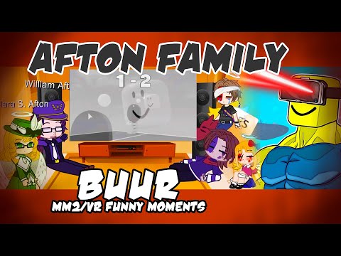 Видео: Реакция семьи Афтон на Буура (смешные моменты MM2 + VR)