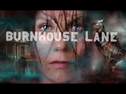 Видео: Burnhouse Lane НАЧАЛО ИСТОРИИ #1