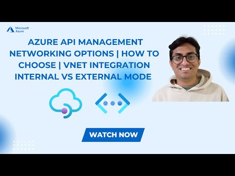 Видео: Сетевые параметры управления API Azure | Как выбрать | Интеграция VNET: внутренний и внешний режим