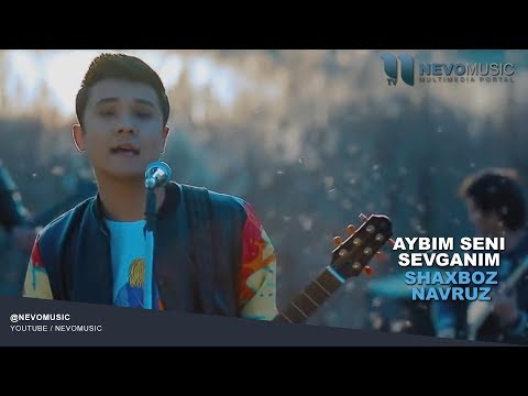 Видео: Shaxboz & Navruz -  Aybim seni sevganim | Шахбоз & Навруз - Айбим сени севганим