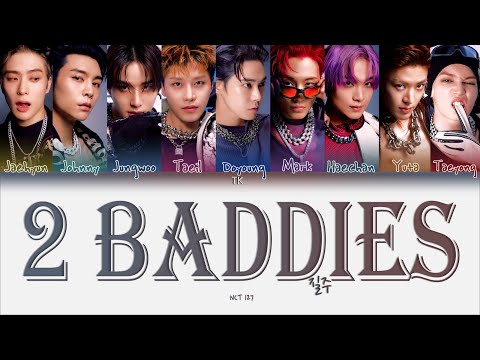 Видео: NCT 127 – 2 Baddies [ПЕРЕВОД НА РУССКИЙ/КИРИЛЛИЗАЦИЯ Color Coded Lyrics]