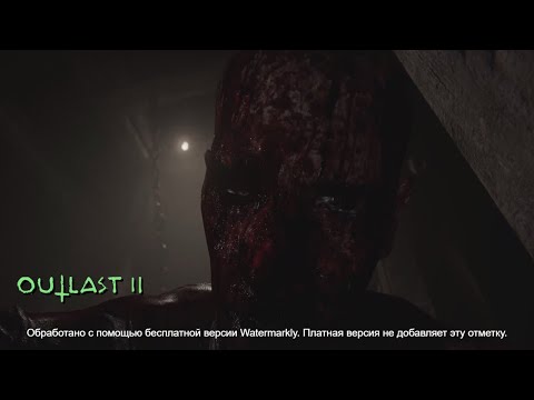 Видео: ПЛОТ #7 "Outlast 2"