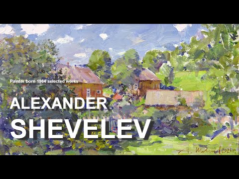 Видео: Художник Александр Шевелёв. Избранное 2025