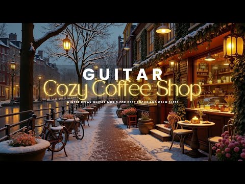 Видео: Зимняя Расслабляющая Гитара - Музыка для Глубокого Фокуса и Спокойного Сна