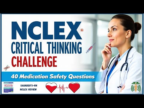 Видео: Задание NCLEX по критическому мышлению: сможете ли вы вовремя ответить на 40 вопросов о безопасно...