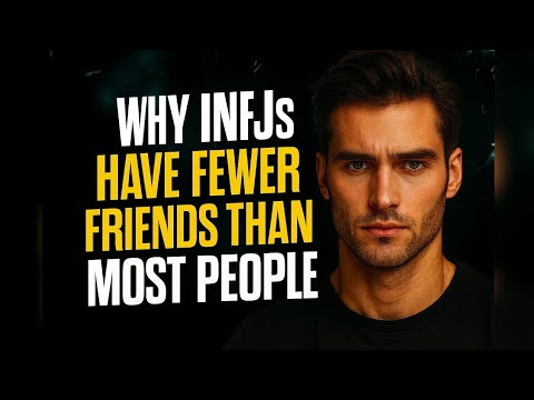 Видео: Настоящая причина, по которой люди не хотят дружить с INFJ