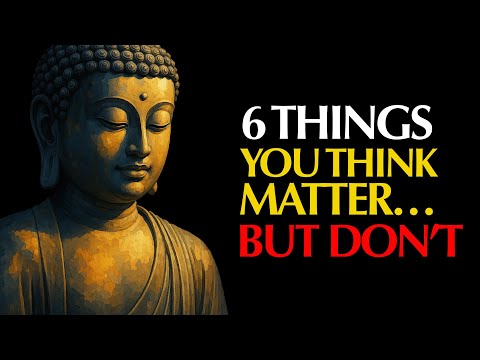 Видео: 6 вещей, которые вы считаете важными… но на самом деле это не так | Буддийское руководство к исти...