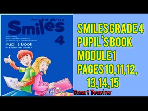Видео: Ағылшын тілі 4 сынып Smiles grade 4 Pupil's book for Kazakhstan Module 1 Pages 10,11,12,13,14,15