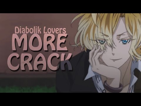 Видео: Diabolik Lovers ✤ MORE CRACK ✤ приколы №4